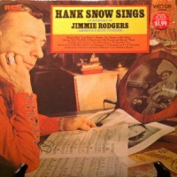 Hank Snow - Hank Snow Sings In Memory Of Jimmie Rodgers